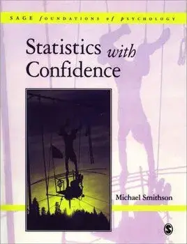 Statistics with Confidence. An Introduction for Psychologists, Paperback/Michael Smithson
