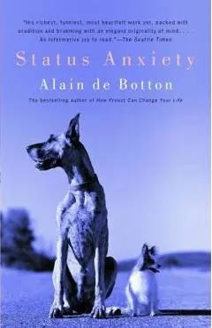 Status Anxiety - Alain De Botton