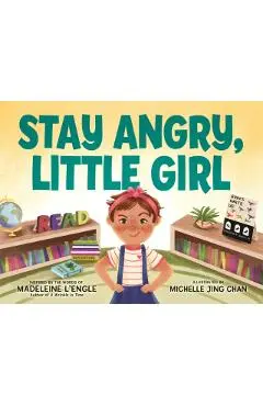 Stay Angry, Little Girl - Michelle Jing Chan
