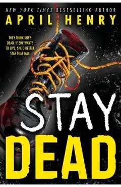 Stay Dead - April Henry