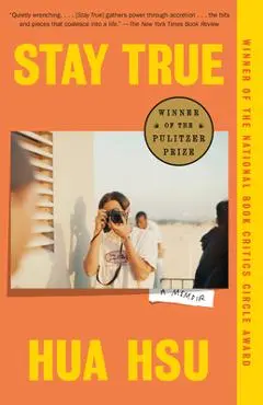 Stay True: A Memoir - Hua Hsu