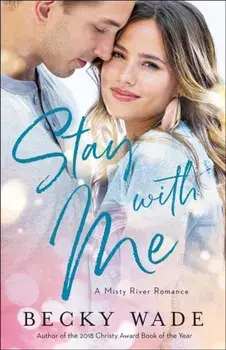Stay with Me, Paperback/Becky Wade