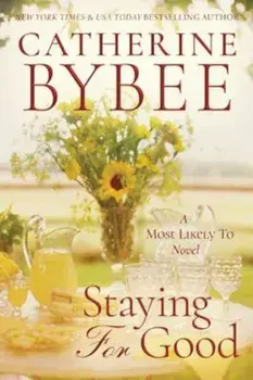 Staying for Good, Paperback/Catherine Bybee
