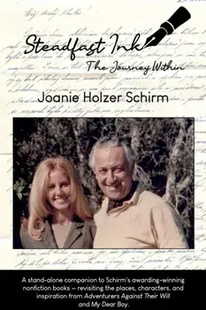 Steadfast Ink: The Journey Within, Paperback/Joanie H. Schirm