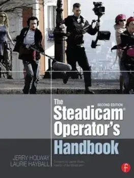 Steadicam (R) Operator's Handbook, Paperback/Jerry Holway