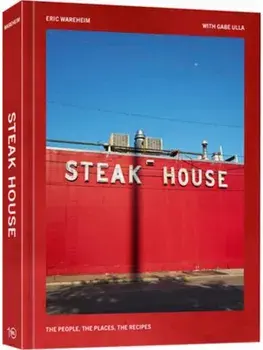Steak House. The People, the Places, the Recipes, Hardback/Gabe Ulla