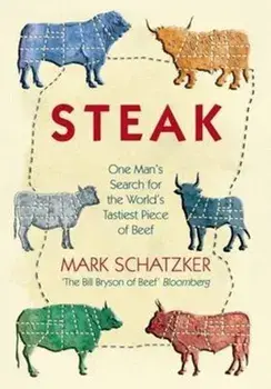 Steak. One Man's Search for the World's Tastiest Piece of Beef, Paperback/***
