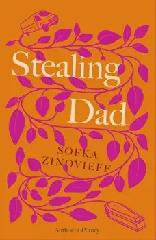 Stealing Dad, Hardback/Sofka Zinovieff