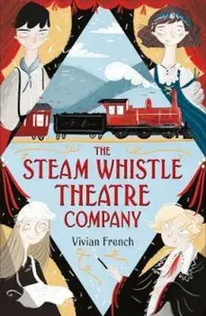Steam Whistle Theatre Company/Vivan French