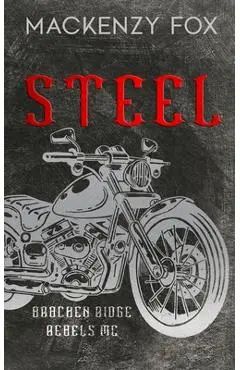 Steel: (Bracken Ridge Rebels MC): Special Edition - Mackenzy Fox