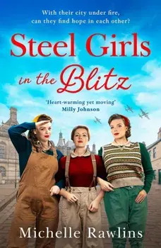 Steel Girls in the Blitz, Paperback/Michelle Rawlins