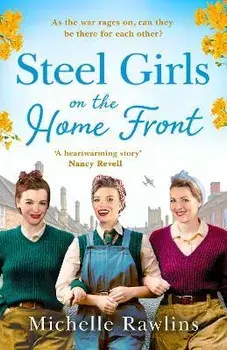 Steel Girls on the Home Front, Paperback/Michelle Rawlins