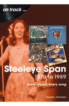 Steeleye Span 1970 to 1989 On Track - Darren Johnson