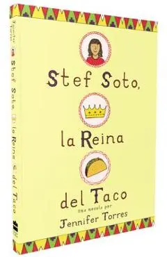 Stef Soto, La Reina del Taco: Stef Soto, Taco Queen (Spanish Edition) - Jennifer Torres