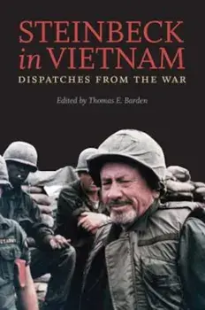 Steinbeck in Vietnam: Dispatches from the War, Paperback/John Steinbeck