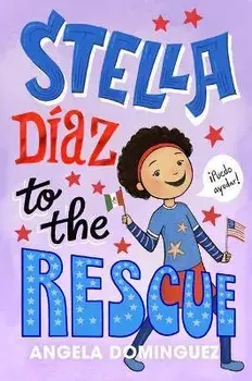 Stella Díaz to the Rescue, Paperback/Angela Dominguez