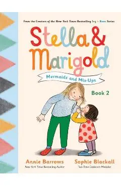 Stella & Marigold: Mermaids and Mix-Ups: Book 2 - Annie Barrows