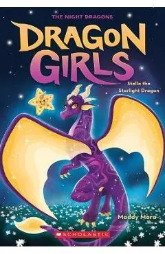 Stella the Starlight Dragon (Dragon Girls #9) - Maddy Mara