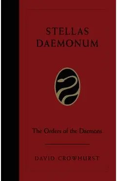 Stellas Daemonum (Weiser Deluxe Hardcover Edition): The Orders of the Daemons - David Crowhurst