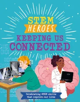 STEM Heroes: Keeping Us Connected, Paperback/Tom Jackson