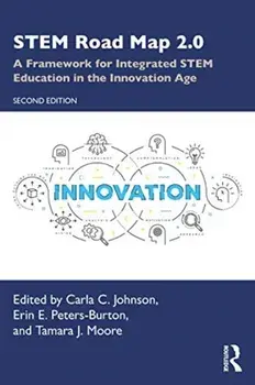 STEM Road Map 2.0. A Framework for Integrated STEM Education in the Innovation Age, Paperback/***