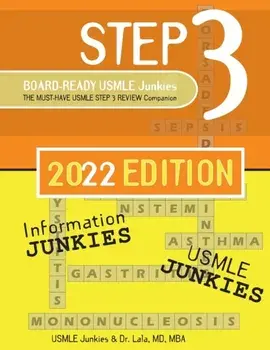 Step 3 Board-Ready USMLE Junkies 2nd Edition: The Must-Have USMLE Step 3 Review Companion, Paperback/Usmle Junkies