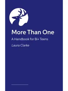 Step Bi Step. The Ultimate Guide for Bisexual, Pansexual and Queer Young People, Paperback/Laura Clarke