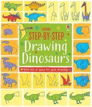 Step-by-Step Drawing Book Dinosaurs, Paperback/Fiona Watt