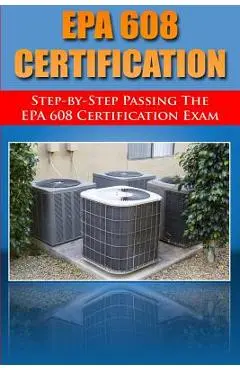 Step by Step passing the EPA 608 certification exam - H. Benetti