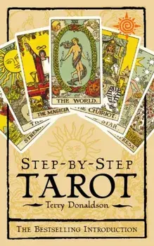 Step by Step Tarot. The Best-Selling Introduction, Paperback/Terry Donaldson