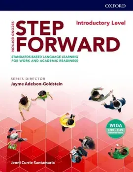 Step Forward 2e Introductory Student Book: Standards-Based Language Learning for Work and Academic Readiness, Paperback/Jenni Currie Santamaria