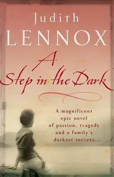 Step In The Dark. A spellbinding novel of passion, tragedy and dark secrets, Paperback/Judith Lennox