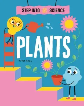 Step Into Science: Plants, Paperback/Peter Riley