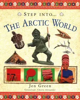 Step Into The Arctic World, Paperback/Jen Green