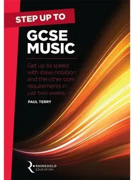 Step Up to GCSE Music. Get Up to Speed with Stave Notation and the Core Requirements in Just Two Weeks, Paperback/Paul Terry