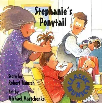 Stephanie's Ponytail (Annikin Edition)/Robert Munsch