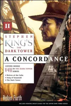 Stephen King's the Dark Tower: A Concordance, Volume II, Paperback/Robin Furth
