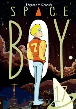 Stephen Mccranie's Space Boy Volume 17, Paperback/Stephen Mccranie