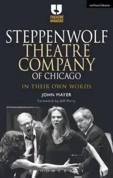 Steppenwolf Theatre Company of Chicago, Paperback/John Mayer