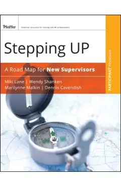 Stepping Up Participant Workbook: A Road Map for New Supervisors - Miki Lane