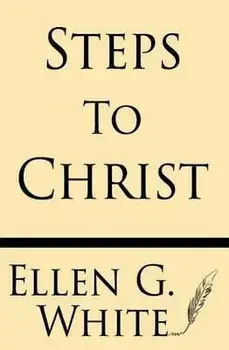 Steps to Christ, Paperback/Ellen G. White
