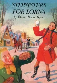 Stepsisters for Lorna. New ed, Paperback/Elinor Brent-Dyer