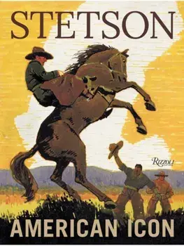 Stetson. American Icon, Hardback/Douglas Brinkley