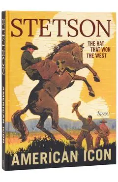 Stetson: American Icon - Laird Borrelli-persson