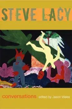 Steve Lacy. Conversations, Paperback/***