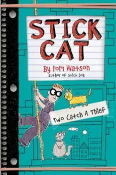 Stick Cat: Two Catch a Thief, Hardcover/Tom Watson