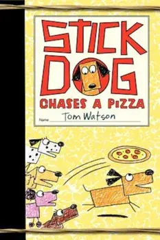 Stick Dog Chases a Pizza, Hardcover/Tom Watson