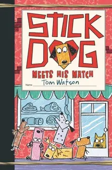 Stick Dog Meets His Match, Hardback/Tom Watson