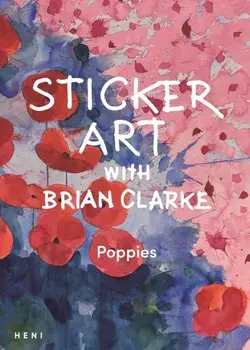 Sticker Art with Brian Clarke: Poppies, Paperback/***