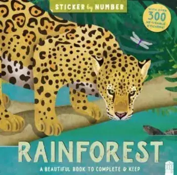 Sticker By Number Rainforest. Sticker By Number, Paperback/Kath Jewitt